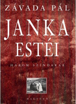 Závada Pál - Janka estéi Závada Pál - Janka estéi, Budapest 2012 antikvár könyv