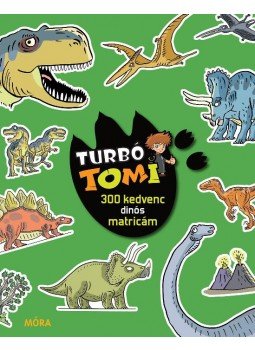  - Turbó Tomi - 300 kedvenc dinós matricám, null 2014 antikvár könyv