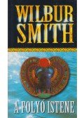 Wilbur Smith - A folyó istene