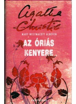 Agatha Christie - Az óriás kenyere Agatha Christie - Az óriás kenyere, 2010 antikvár könyv