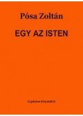 Pósa Zoltán - Egy az Isten