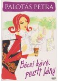 Palotás Petra - Bécsi kávé, pesti lány