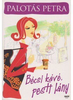 Palotás Petra - Bécsi kávé, pesti lány Palotás Petra - Bécsi kávé, pesti lány, Budapest 2011 antikvár könyv