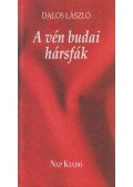 Dalos László - A vén budai hársfák