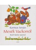 Kormos István - Mesék Vackorról