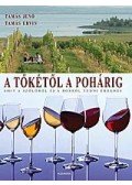 Tamás Jenő,Tamás Ervin - A tőkétől a pohárig