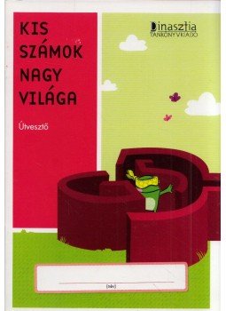  - Kis számok nagy világa - Útvesztő, Budapest 2011 antikvár könyv
