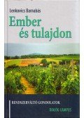 Lenkovics Barnabás - Ember és tulajdon - Rendszerváltó gondolatok - Rendszerváltó gondolatok