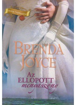 Brenda Joyce - Az ellopott menyasszony, Tatabánya 2013 antikvár könyv