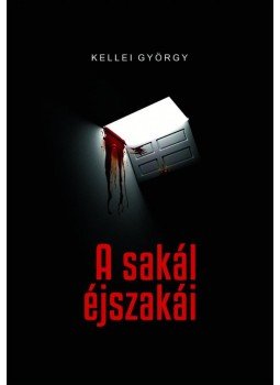 Kellei György - A sakál éjszakái Kellei György - A sakál éjszakái, Budapest 2013 antikvár könyv