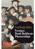 Gróf Bánffy Miklós - Fortéjos Deák Boldizsár Memoriáléja