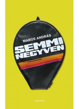 Maros András - Semmi negyven, Budapest 2013 antikvár könyv