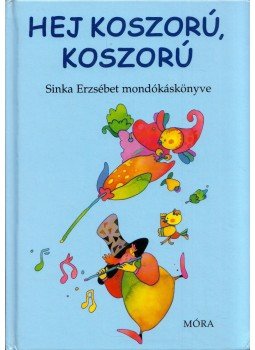 Sinka Erzsébet - Hej koszorú, koszorú Sinka Erzsébet - Hej koszorú, koszorú, Budapest 2004 antikvár könyv