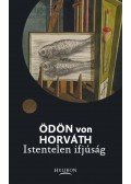 Ödön von Horváth - Istentelen ifjúság