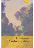 Ekler Andrea - A szabadság hívása