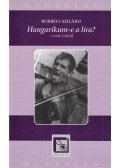 Borbély Szilárd - Hungarikum-e a líra?