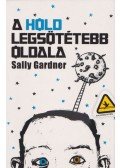 Gardner, Sally - A Hold legsötétebb oldala