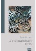 BRYAN, TOM - A csörgőkígyó útja