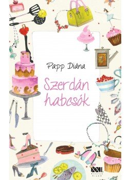 PAPP DIÁNA - Szerdán habcsók PAPP DIÁNA - Szerdán habcsók, Budapest 2012 antikvár könyv