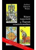 Waite, Arthur Edward - Képes ismertető a Tarot szimbólumaihoz