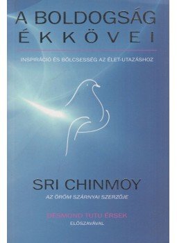 Sri Chinmoy - A boldogság ékkövei Sri Chinmoy - A boldogság ékkövei, Budapest 2014 antikvár könyv