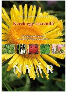 Lukács Józsefné, Ferencz Éva - Kerek egy esztendő - Nyár, null 2013 antikvár könyv