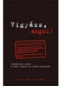 Bell, Claire,Bernath, Emily - Vigyázz, angol!  - az angol, ahogy azt valóban használják