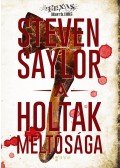 Steven Saylor - A holtak méltósága