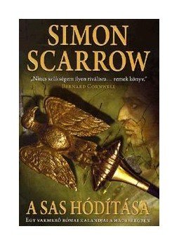 Simon Scarrow - A sas hódítása, null 2008 antikvár könyv