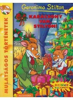 Geronimo Stilton - Karácsony van, Stilton! Geronimo Stilton - Karácsony van, Stilton!, Pécs 2009 antikvár könyv