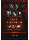 Kalmár Tibor - Volt egyszer egy kabaré