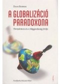 Dani Rodrik - A globalizáció paradoxona