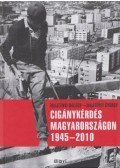 Majtényi Balázs,Majtényi György - Cigánykérdés Magyarországon 1945-2010