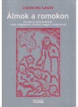 Lisztóczky László - Álmok a romokon Lisztóczky László - Álmok a romokon, Pomáz 2015 antikvár könyv