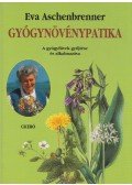 ASCHENBRENNER, EVA,Angelika Throll - Gyógynövénypatika - A gyógyfüvek gyűjtése és alkalmazása