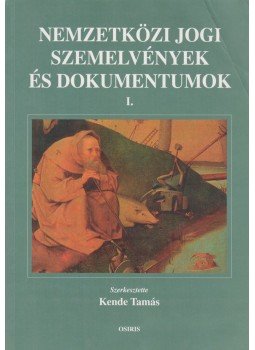 Kende Tamás - Nemzetközi jogi szemelvények és dokumentumok I-II. Kende Tamás - Nemzetközi jogi szemelvények és dokumentumok I-II., Budapest 2000 antikvár könyv