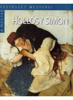 Boros Judit - Hollósy Simon Boros Judit - Hollósy Simon, Budapest 2014 antikvár könyv