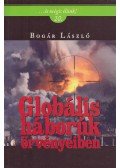 Bogár László - Globális háborúk örvényeiben