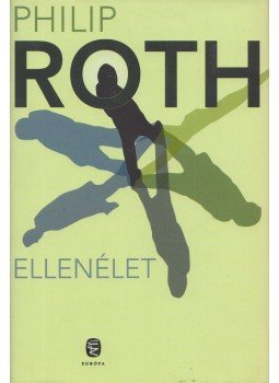Philip Roth - Ellenélet Philip Roth - Ellenélet, Budapest 2014 antikvár könyv