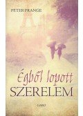 Peter Prange - Égből lopott szerelem