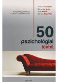 Scott O. Lilienfeld,Steven Jay Lynn,John Ruscio,Barry L. Beyerstein - 50 pszichológiai tévhit