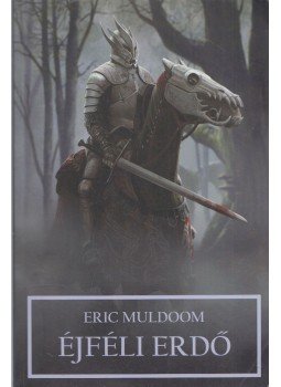 Muldoom, Eric - Éjféli erdő Muldoom, Eric - Éjféli erdő, Budapest 2013 antikvár könyv