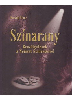 Borzák Tibor - Színarany Borzák Tibor - Színarany, Budapest 2006 antikvár könyv
