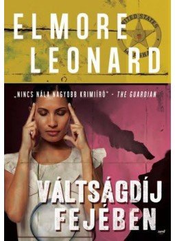 Elmore Leonard - Váltságdíj fejében Elmore Leonard - Váltságdíj fejében, Budapest 2013 antikvár könyv