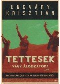 Ungváry Krisztián - Tettesek vagy áldozatok?