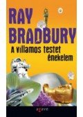 Ray Bradbury - A villamos testet énekelem
