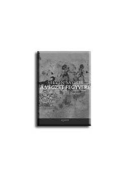 Steven Saylor - A végzet fegyvere Steven Saylor - A végzet fegyvere, null 2004 antikvár könyv