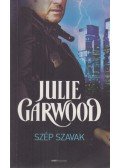 Julie Garwood - Szép szavak