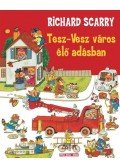 Richard Scarry - Tesz-Vesz Város élő adásban