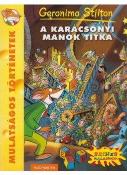Geronimo Stilton - A karácsonyi manók titka Geronimo Stilton - A karácsonyi manók titka, Pécs 2014 antikvár könyv